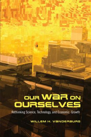 Książka Our War on Ourselves Willem H. Vanderburg