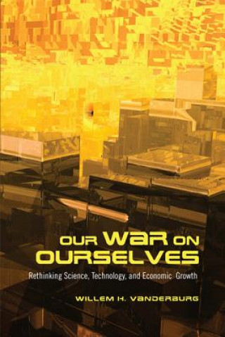 Carte Our War on Ourselves Willem H. Vanderburg