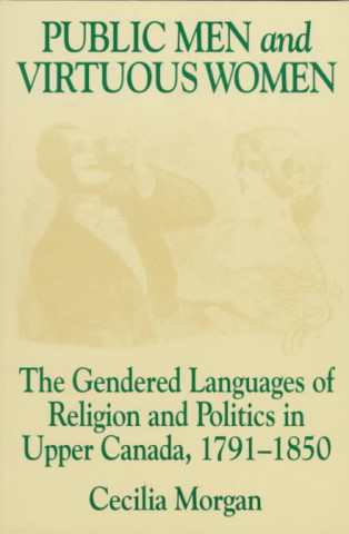 Książka Gender and Political Discourse in Upper Canada Cecilia Morgan