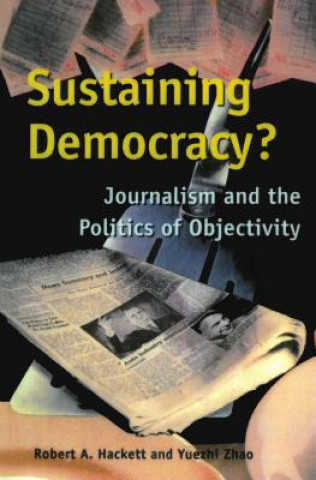 Kniha Sustaining Democracy? ROBERT A. HACKETT