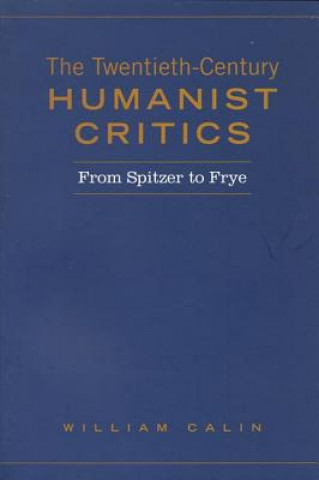 Carte Twentieth-Century Humanist Critics William Calin