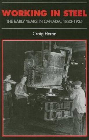 Knjiga Working in Steel Craig Heron