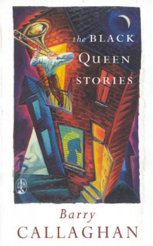Kniha Black Queen Stories Barry Callaghan