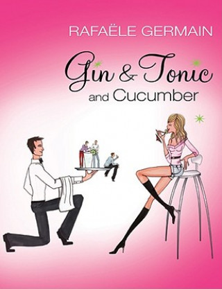 Carte Gin and Tonic and Cucumber Rafaele Germain