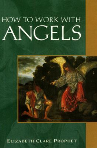 Carte How to Work with Angels E. PROPHET