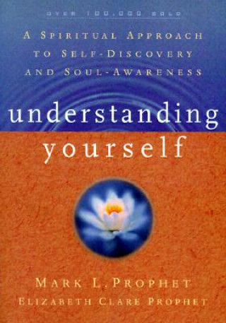 Kniha Understanding Yourself Mark L Prophet