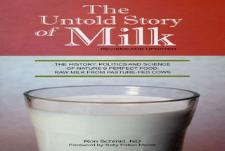 Könyv Untold Story of Milk, Revised and Updated Ronald F. Schmid