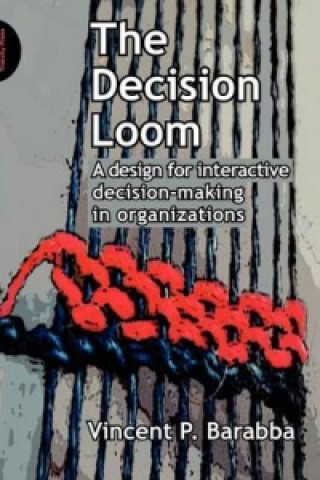 Книга Decision Loom Vincent Barabba