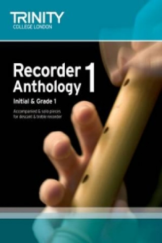 Nyomtatványok Recorder Anthology Book 1 (Initial-Grade 1) Trinity College London
