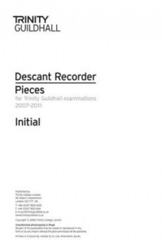 Kniha Descant Recorder Exam Pieces Initial 2007-2011 (part Only) Trinity Guildhall