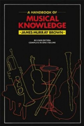 Carte Handbook Of Musical Knowledge J. Murray Brown
