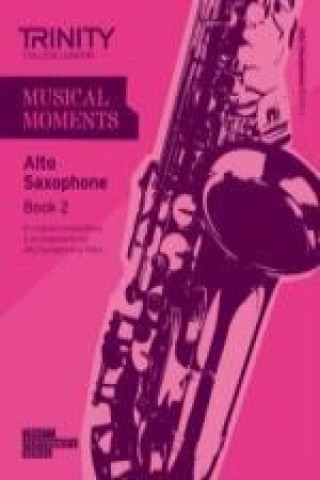 Tiskovina Musical Moments Alto Saxophone Book 2 Trinity College London