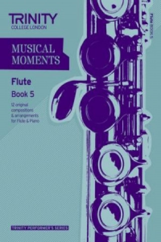 Nyomtatványok Musical Moments Flute Book 5 Trinity College London