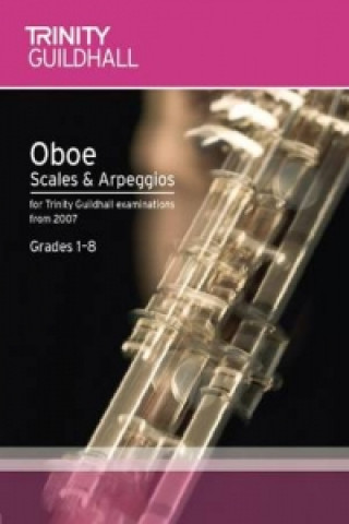 Tlačovina Oboe Scales & Arpeggios Grades 1-8 Trinity Guildhall