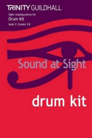 Materiale tipărite Sound At Sight Drum Kit (Grades 5-8) Trinity Guildhall