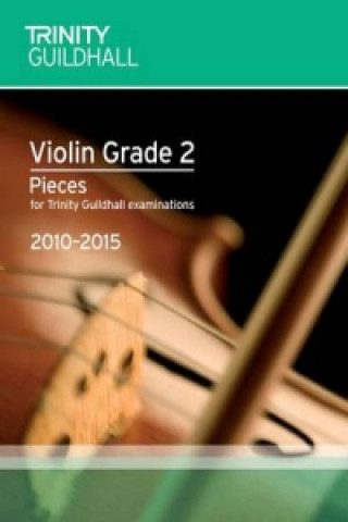 Kniha Violin Exam Pieces Grade 2 2010-2015 (score + Part) Trinity Guildhall