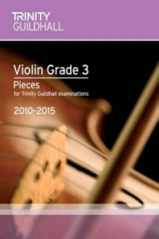 Carte Violin Exam Pieces Grade 3 2010-2015 (score + Part) Trinity Guildhall
