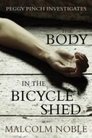 Carte Body in the Bicycle Shed Malcolm Noble