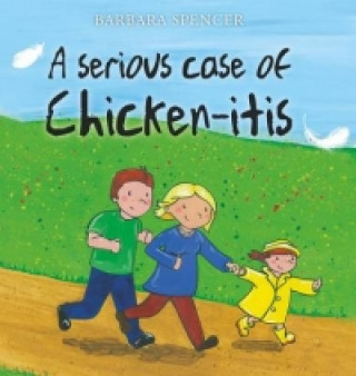 Könyv Serious Case of Chicken-itis Barbara Spencer