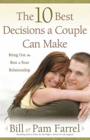 Książka 10 Best Decisions a Couple Can Make Pam Farrel