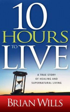 Book 10 Hours to Live Brian Wills