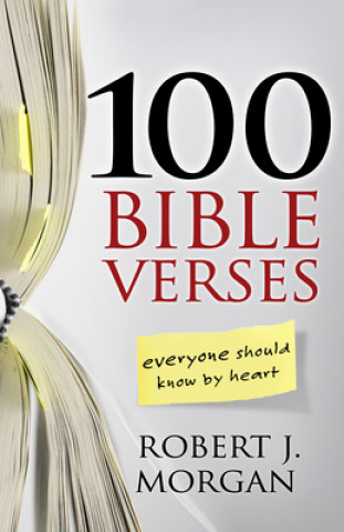 Carte 100 Bible Verses Everyone Should Know by Heart Robert J Morgan