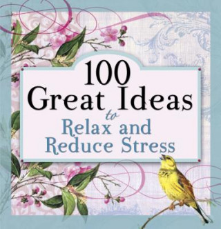 Book 100 Great Ideas to Relax and Reduce Stress Tyndale