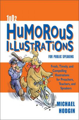 Книга 1002 Humorous Illustrations for Public Speaking Michael Hodgin