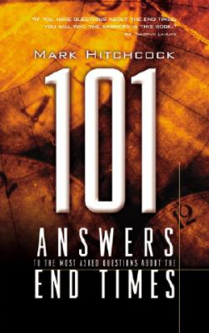 Livre 101 Answers to the Most Asked Questions about the End Times Mark Hitchcock