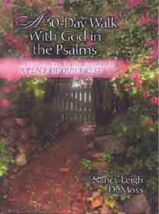 Kniha 30-Day Walk with God in the Psalms Nancy Leigh DeMoss