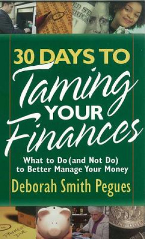 Kniha 30 Days to Taming Your Finances Deborah Smith Pegues