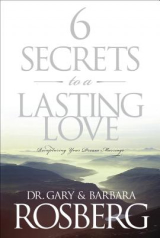 Carte 6 Secrets to a Lasting Love Barbara Rosberg