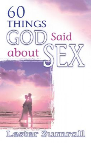Könyv 60 Things God Said about Sex Lester Frank Sumrall