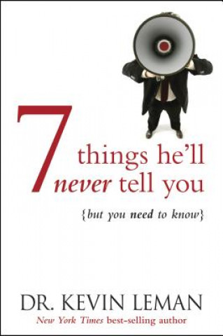 Carte 7 Things He'll Never Tell You Dr Kevin Leman