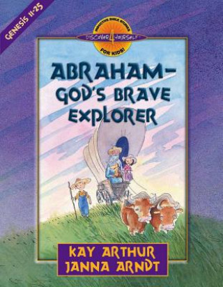 Książka Abraham-God's Brave Explorer Janna Arndt