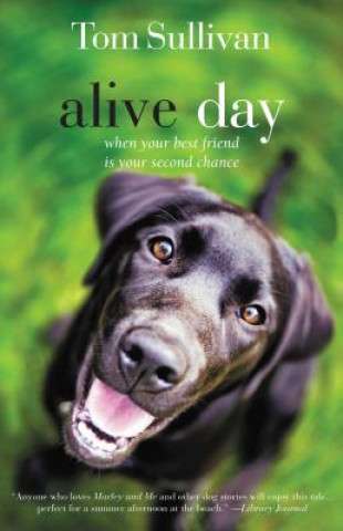 Книга Alive Day Tom Sullivan