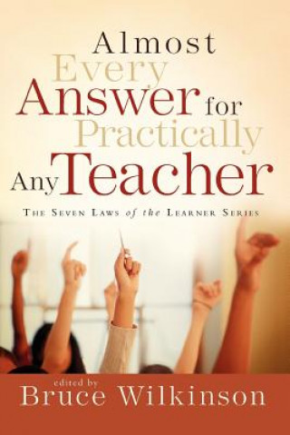 Knjiga Almost Every Answer for Practically Any Teacher Bruce Wilkinson