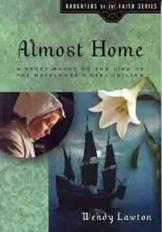 Könyv Almost Home Wendy Lawton