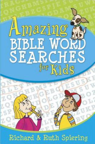 Carte Amazing Bible Word Searches for Kids Ruth Spiering