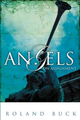 Книга Angels on Assignment Ronald Buck