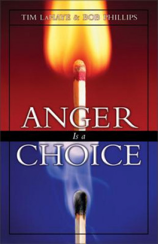 Kniha Anger Is a Choice Bob Phillips