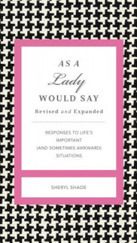 Carte As a Lady Would Say Revised & Updated Sheryl Shade