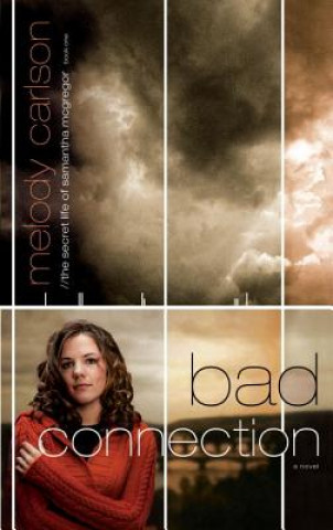 Könyv Bad Connection Melody Carlson