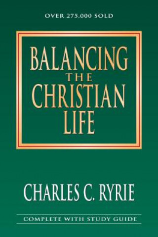 Kniha Balancing the Christian Life Charles C. Ryrie