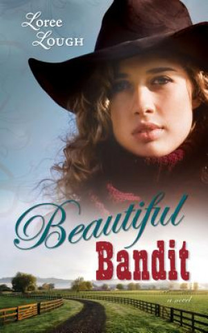 Kniha Beautiful Bandit Loree Lough