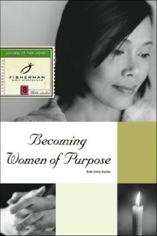 Carte Becoming Women of Purpose R. Barton