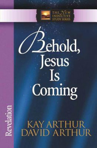 Knjiga Behold, Jesus Is Coming! David Arthur