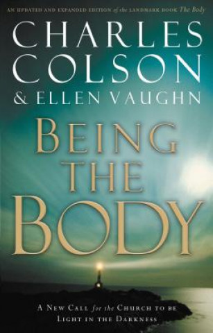 Kniha Being the Body Charles W. Colson