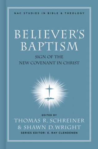 Könyv Believer's Baptism Thomas R. Schreiner
