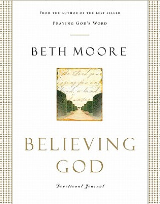 Carte Believing God Devotional Journal Beth Moore